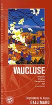 Couverture du livre « Vaucluse ; Avignon, Orange, Apt, Lourmarin, Carpentras » de  aux éditions Gallimard-loisirs