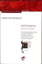 Couverture du livre « Les chansons ; textes et mélodies » de Thibaut De Champagne aux éditions Honore Champion