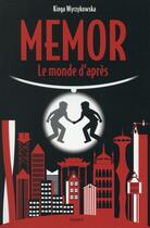 Couverture du livre « Memor ; le monde d'après » de Kinga Wyrzykowska aux éditions Bayard Jeunesse