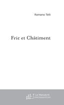 Couverture du livre « Fric et chatiment » de Romano Telli aux éditions Le Manuscrit