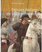 Couverture du livre « Décors italiens de la Renaissance » de Daniel Arasse aux éditions Hazan
