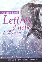 Couverture du livre « Lettres d'italie a musset » de George Sand aux éditions Fayard/mille Et Une Nuits