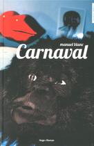 Couverture du livre « Carnaval » de Manuel Blanc aux éditions Hugo Roman