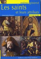 Couverture du livre « Les saints et leurs attributs » de Renault/Gisserot aux éditions Gisserot