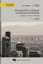 Couverture du livre « Perspectives critiques et analyse territoriale ; applications urbaines et régionales » de Helene Belanger et Dominic Lapointe et Collectif Petit Fute aux éditions Pu De Quebec