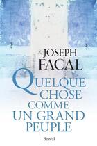 Couverture du livre « Quelque chose comme un grand peuple » de Joseph Facal aux éditions Editions Boreal