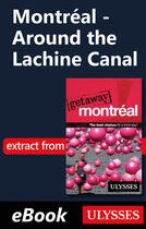 Couverture du livre « Montréal - Around the Lachine Canal » de Ulysses Collective aux éditions Ulysse