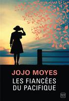Couverture du livre « Les fiancées du Pacifique » de Jojo Moyes aux éditions Milady