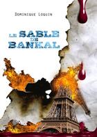 Couverture du livre « Le sable de bankal » de Dominique Loquin aux éditions Edilivre