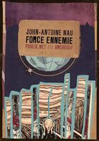 Couverture du livre « Force ennemie » de John-Antoine Nau aux éditions Publie.net