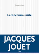 Couverture du livre « Le cocommuniste » de Jacques Jouet aux éditions P.o.l