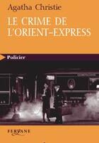 Couverture du livre « Le crime de l'Orient-Express » de Agatha Christie aux éditions Feryane