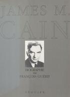 Couverture du livre « James M. Cain (Biographie) » de Francois Guerif aux éditions Seguier