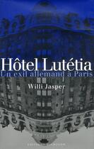 Couverture du livre « Hôtel Lutétia » de Willi Jasper aux éditions Michalon