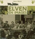 Couverture du livre « Elven en images » de Henri Oillic aux éditions Liv'editions