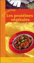 Couverture du livre « Decouvrez les proteines vegetales » de Chantal Clergeaud aux éditions Trois Spirales