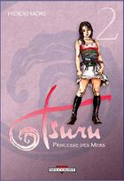 Couverture du livre « Tsuru, princesse des mers t.2 » de Hideki Mori aux éditions Delcourt