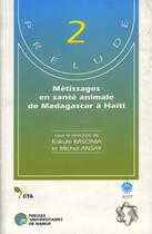 Couverture du livre « Métissages en sant' animale de Madagascar à Haïti » de Kasonia/Ansay aux éditions Pu De Namur