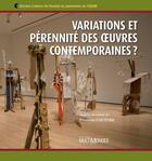 Couverture du livre « Variations et pérennité des oeuvres contemporaines ? » de Couture Francine aux éditions Editions Multimondes