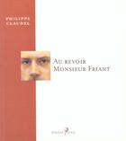 Couverture du livre « Au revoir Monsieur Friant » de Philippe Claudel aux éditions Phileas Fogg
