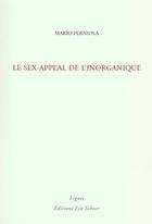 Couverture du livre « Sex-appeal de l'inorganique (le) » de Perniola Mario aux éditions Leo Scheer