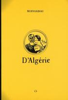 Couverture du livre « D'Algérie » de Morvandiau aux éditions Homecooking