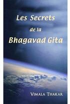 Couverture du livre « Les secrets de la Bhagavad Gita » de Vimala Thakar aux éditions Lotus D'or