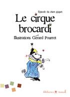 Couverture du livre « Le cirque Brocardi ; épisode du chien Riquet » de Collectif D'Enfants aux éditions Mouck