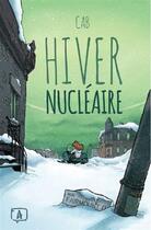 Couverture du livre « Hiver nucléaire t.1 » de C. A. B. aux éditions Front Froid