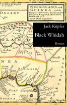 Couverture du livre « Black whidah » de Jack Kupfer aux éditions Olivier Morattel