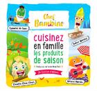 Couverture du livre « Chef Bambino : cuisinez en famille les produits de saison » de Stephane Pocidalo et Clement Touil aux éditions Chef Bambino