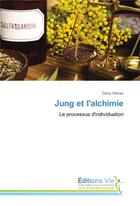 Couverture du livre « Jung et l'alchimie » de Steiner Denis aux éditions Vie