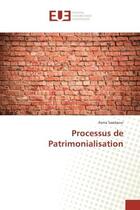 Couverture du livre « Processus de Patrimonialisation » de Asma Saadaoui aux éditions Editions Universitaires Europeennes