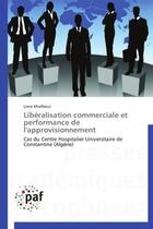 Couverture du livre « Libéralisation commerciale et performance de l'approvisionnement » de Liece Khalfaoui aux éditions Presses Academiques Francophones