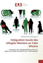 Couverture du livre « Integration locale des refugies liberiens en cote d'ivoire » de N'Gouan-M aux éditions Editions Universitaires Europeennes