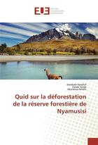 Couverture du livre « Quid sur la deforestation de la reserve forestiere de nyamusisi » de Karafuli Kambale aux éditions Editions Universitaires Europeennes