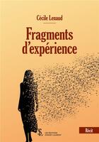 Couverture du livre « Fragments d experience » de Lenaud Cecile aux éditions Sydney Laurent