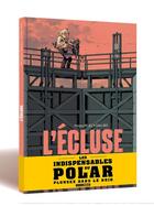 Couverture du livre « L' Ecluse - histoire complète - Op Polar -édition limitée » de Gilles Aris et Philippe Pelaez aux éditions Bamboo