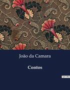 Couverture du livre « Contos » de João Da Camara aux éditions Culturea