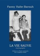 Couverture du livre « La vie sauve » de Angelique Brillet et Fanny Haite-Barouh aux éditions La Plume Enchantee