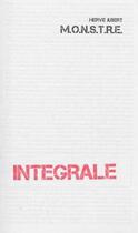 Couverture du livre « Monstre-integrale » de Hervé Jubert aux éditions Herve Jubert