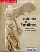 Couverture du livre « L'objet d'art hs n 87 la victoire de samothrace (fevrier 2015) » de  aux éditions L'objet D'art