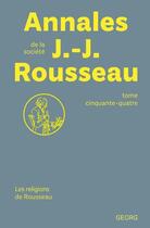 Couverture du livre « Annales de la societe jean-jacques rousseau : les religions de rousseau - tome 54 » de  aux éditions Georg