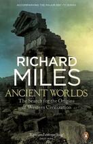 Couverture du livre « Ancient Worlds » de Richard Miles aux éditions Penguin Books Ltd Digital