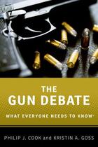 Couverture du livre « The Gun Debate: What Everyone Needs to KnowRG » de Goss Kristin A aux éditions Oxford University Press Usa