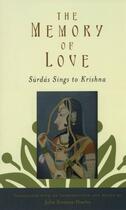 Couverture du livre « The Memory of Love: Surdas Sings to Krishna » de Hawley John Stratton aux éditions Oxford University Press Usa