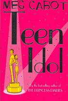 Couverture du livre « TEEN IDOL » de Meg Cabot aux éditions Pan Macmillan