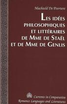 Couverture du livre « Les idees philosophiques et litteraires de mme de staol et de mme genlis » de De Poortere Machtel aux éditions Peter Lang