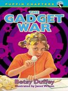 Couverture du livre « The Gadget War » de Duffey Betsy aux éditions Penguin Group Us