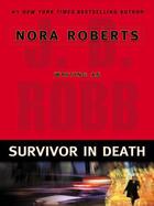 Couverture du livre « Survivor in Death » de Robb J D aux éditions Little Brown Book Group Digital